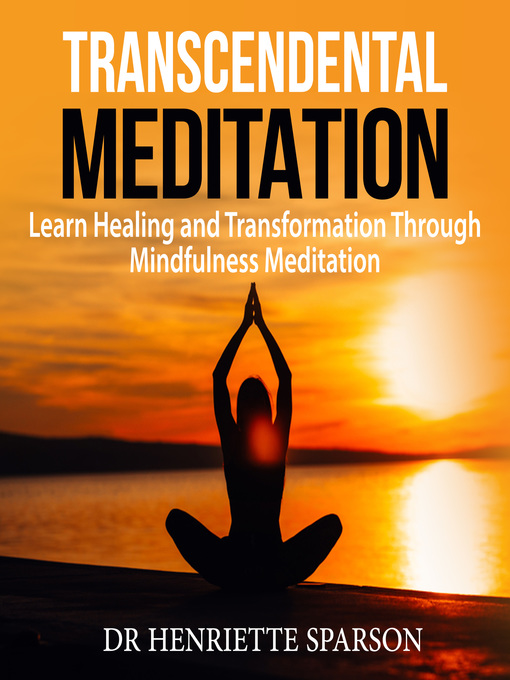Title details for Transcendental Meditation by Dr Henriette Sparson - Available